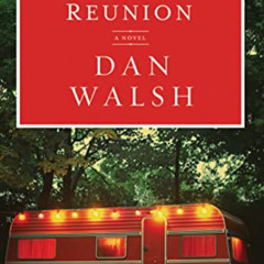 [View] PDF 📚 The Reunion: A Novel (Brilliance Audio on Compact Disc) by  Dan Walsh &