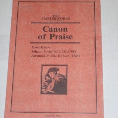 [DOWNLOAD] KINDLE 📂 Canon of Praise for S.A.B. for Three Treble Voices and Accompani