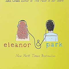 VIEW PDF 💌 Eleanor & Park by  Rainbow Rowell [EBOOK EPUB KINDLE PDF]