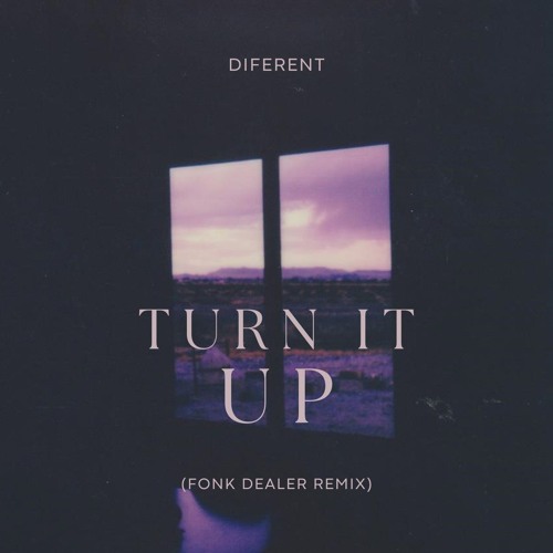 Diferent - Turn it Up (Fonk Dealer Remix)