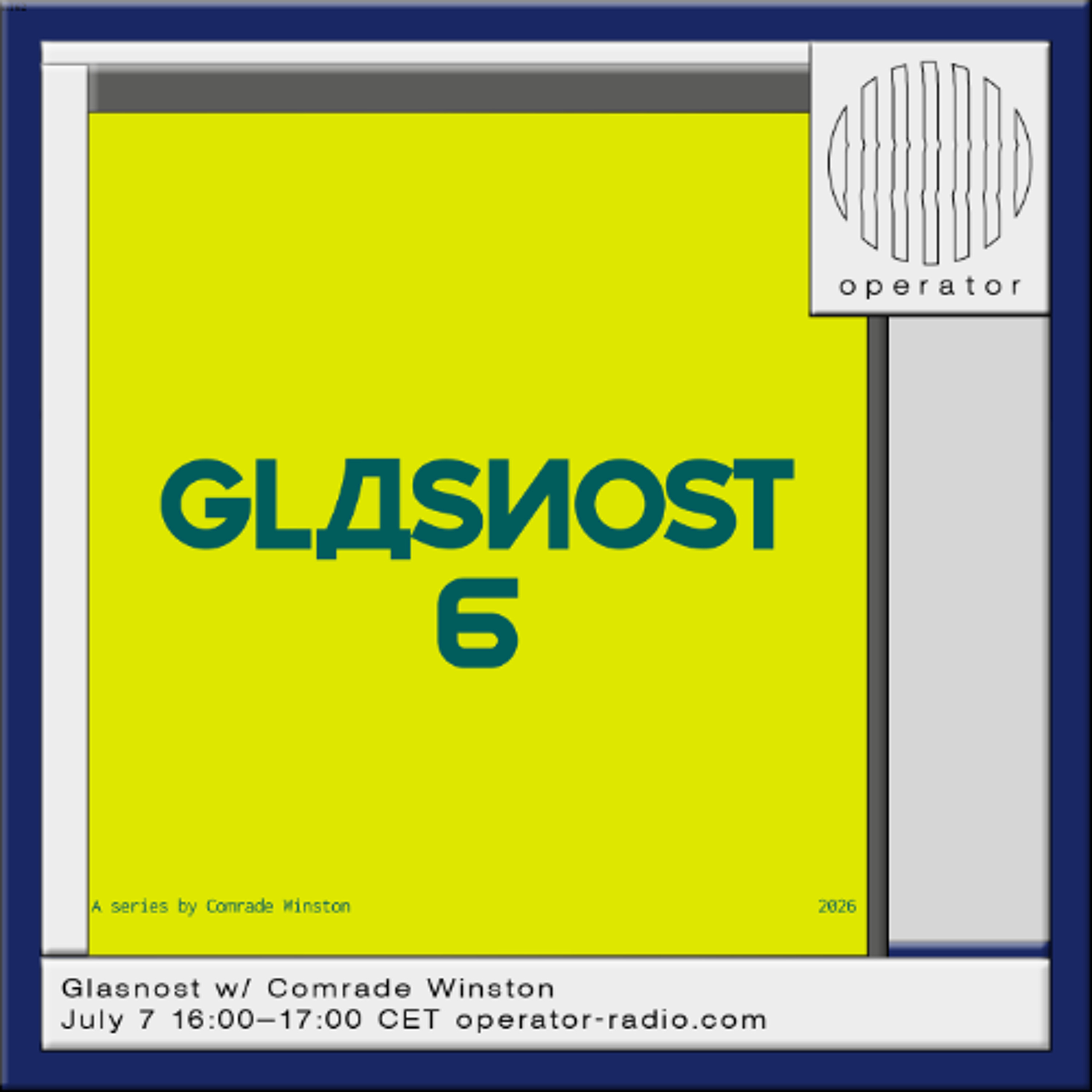 Glasnost w/ Comrade Winston - 7th July 2026 episode artwork