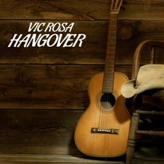 Vic Rosa - Hang Over