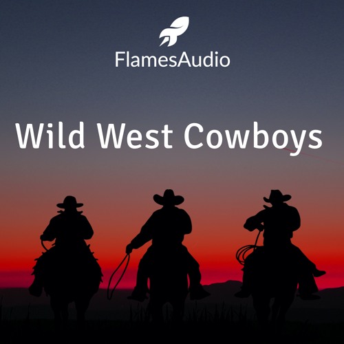 Stream Wild West Cowboys (background music | music for media | for video |  for animation | country) by FlamesAudio | Royalty Free Music | Listen  online for free on SoundCloud
