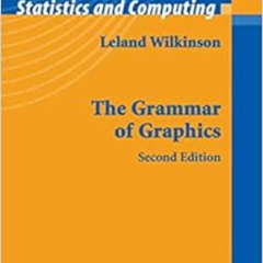 DOWNLOAD PDF ✅ The Grammar of Graphics (Statistics and Computing) by Leland Wilkinson
