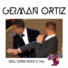 GermanOrtiz- Will Chris Rock U (the Oscar Goes To Remix)