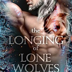 [PDF] Read The Longing of Lone Wolves (Fae Guardians, Season of the Wolf Book 1) by  Lana Pecherczyk