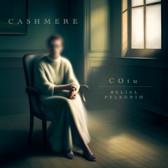 Cashmere  ---  COtu + Belial Pelegrim