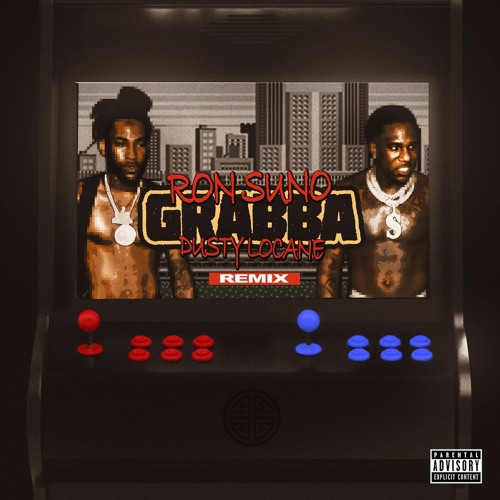 Ron Suno & DUSTY LOCANE - Grabba (Remix)