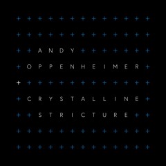 Forever Fire - Andy Oppenheimer and Crystalline Stricture