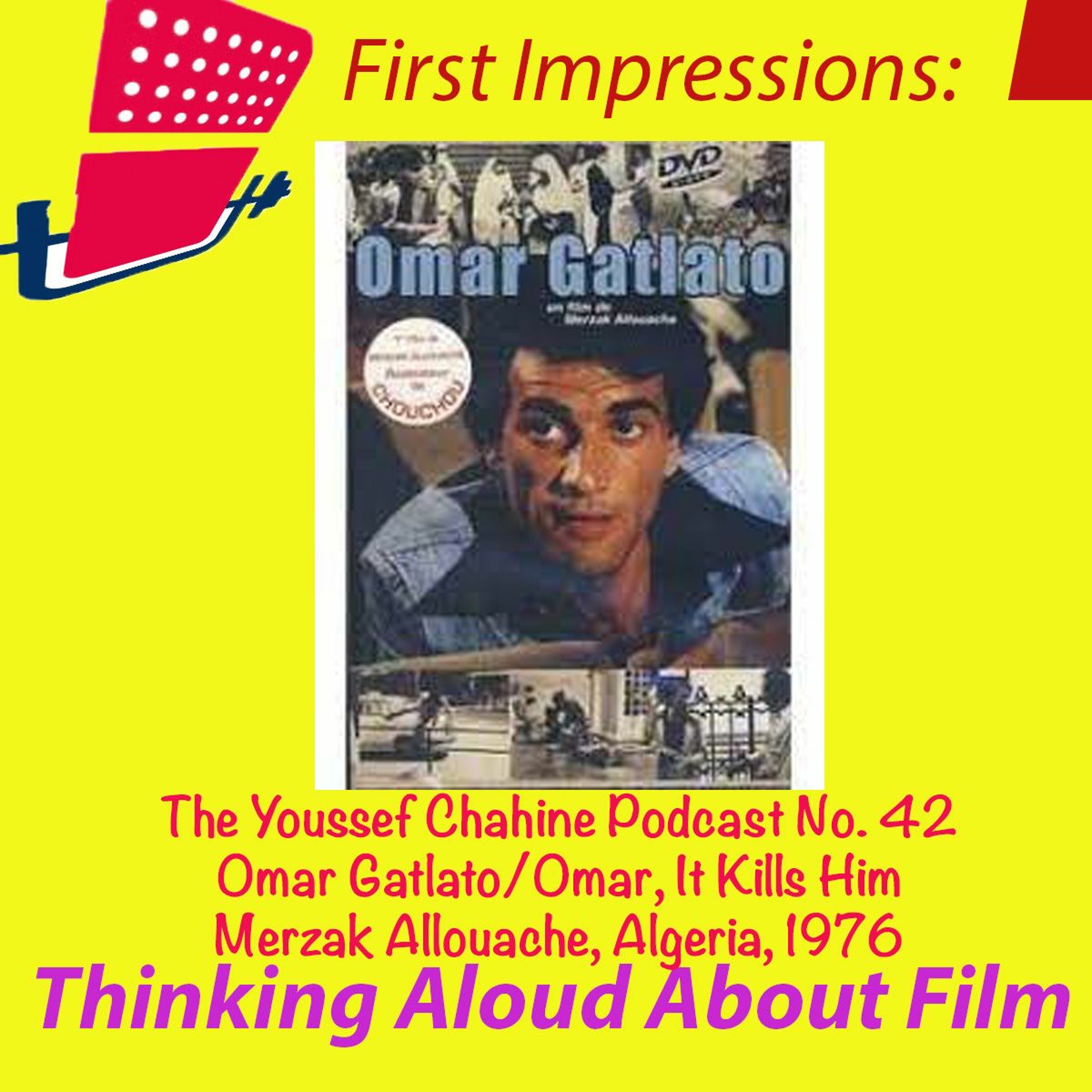 First Impressions: Thinking Aloud About Film