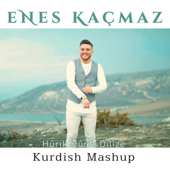Hûrik Hûrik Dilîze (Kurdish Mashup) [feat. Recep Süslü]