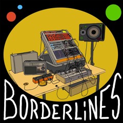 BORDERLINES EP#43 - Selecto Bambi invite STEGONAUTE