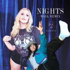 SAMMIE - NIGHTS (WAJA Remix)