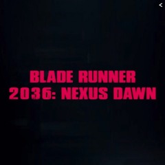 Cover - Blade Runner 2049 - 2017 - 2036 Nexus Dawn Scene