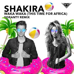 SHAKIRA - WAKA WAKA (YORANTY REMIX)