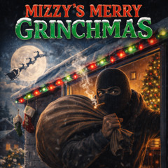 Mizzy's Merry Grinchmas (prod. by icyy)