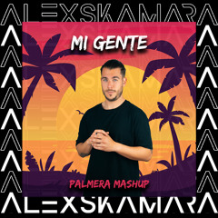 Alexs Kamara - Mi Gente (La Palmera mashup)
