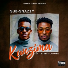Kunzima Feat. Street Cooper