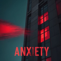 Anxiety