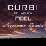 Curbi feat. Helen - Feel (2Sxmmer Remix)