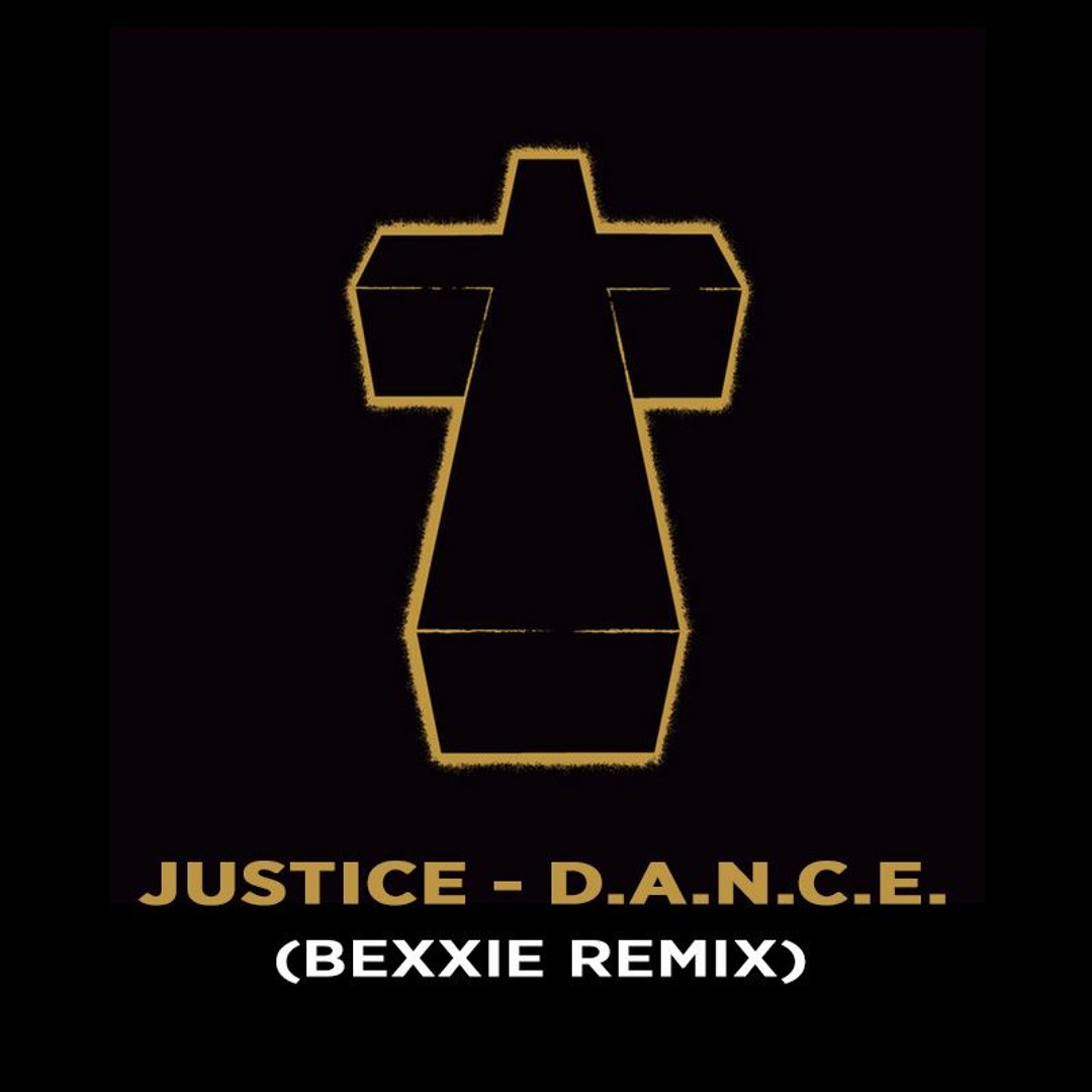 Stream Justice - D.A.N.C.E. (Bexxie Remix) [FREE DOWNLOAD