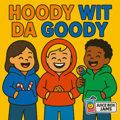Hoody Wit Da Goody