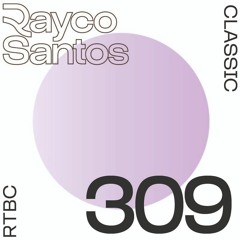 READY To Be CHILLED Podcast 309 mixed by Rayco Santos