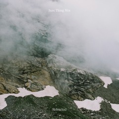 Sure Thing Mix 140: Refracted