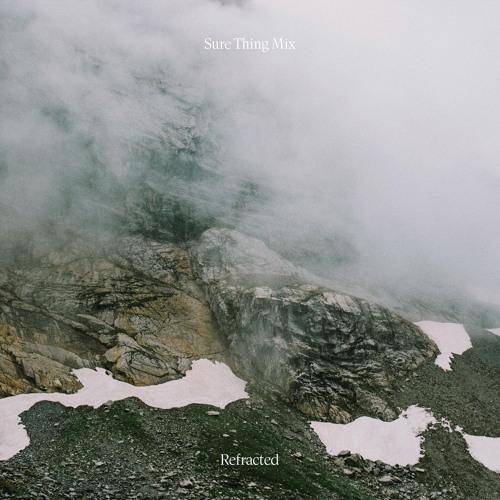 Sure Thing Mix 140: Refracted