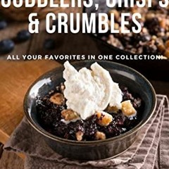 GET KINDLE 🖍️ Nothing But Cobblers, Crisps & Crumbles: All Your Favorites In One Col