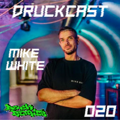 Mike White @ Druckcast #020 [HARD-TECHNO]
