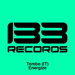 PREMIERE: Tombo (IT) - Energize (Original Mix) [133 Records]