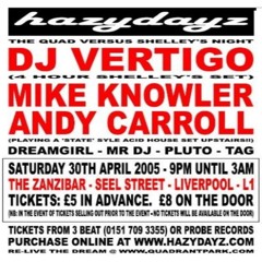 Mike Knowler & Andy Carroll (Quad Reunion) Hazydayz - The Zanzibar, Liverpool - 30-04-05