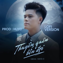 Thuyền Quên Bến Đợi (Lofi)