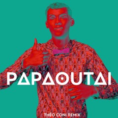 Papaoutai - Théo Coni Remix
