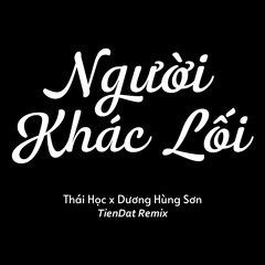 Người Khác Lối Remix