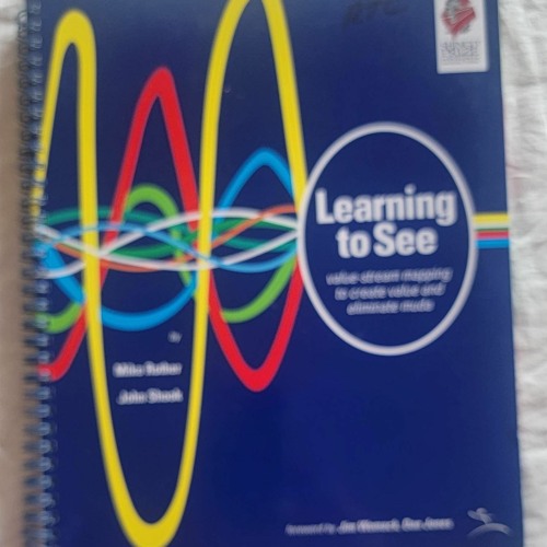 PDF read online Learning to See: Value Stream Mapping to Add Value and Eliminate MUDA for