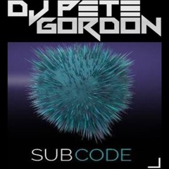 Pete Gordon - SubCode Show 21 (Extended)