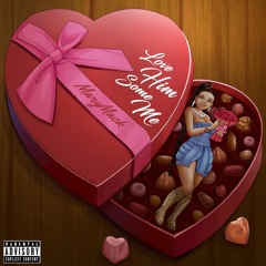 Love Him Some Me (Explicit)