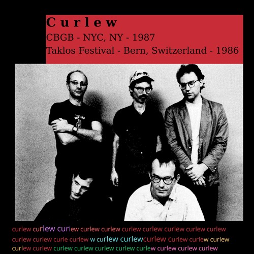 CURLEW "Agitar/The Victim" from 'CBGB, NYC, NY 1987 - Taklos Festival, Bern, Switzerland 1986'