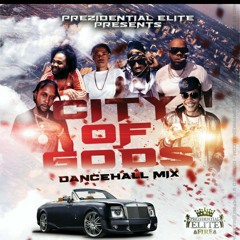 CITY OF GODS 2021 DANCEHALL MIX