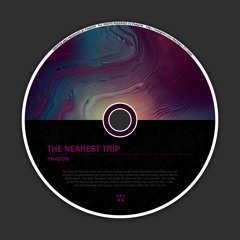 PHAGON - The Nearest Trip