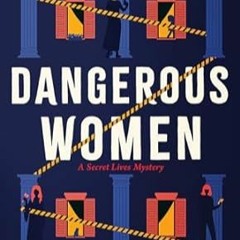 PDF [eBook] Dangerous Women (Secret Lives Book 2)