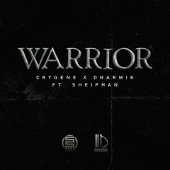 CryGene X Dharmik- Warrior (ft. Sheiphan)