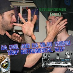 Da Owl And Da Vilan 138bpm INSTRUMENTAL W.I.P
