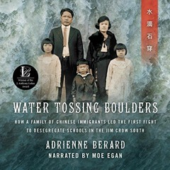 Get KINDLE PDF EBOOK EPUB Water Tossing Boulders: How a Family of Chinese Immigrants