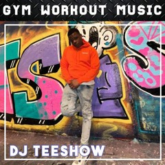DJ TEESHOW - GYM Workout Mix No. 144 (Hip Hop Mix)