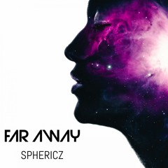 Sphericz - Far Away