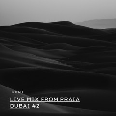 Live Mix From Praia Dubai #2