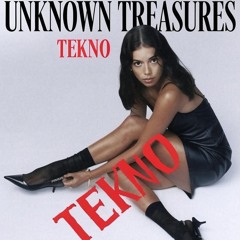 Unknown Treasures (Tekno)